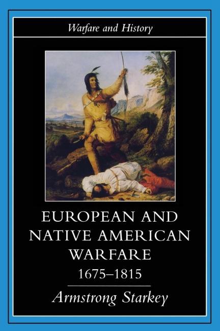 European and Native American Warfare 1675-1815
