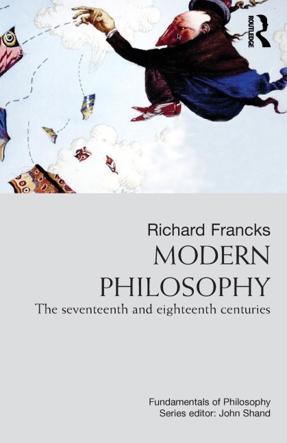 Modern Philosophy: The Seventeenth And Eighteenth Centuries