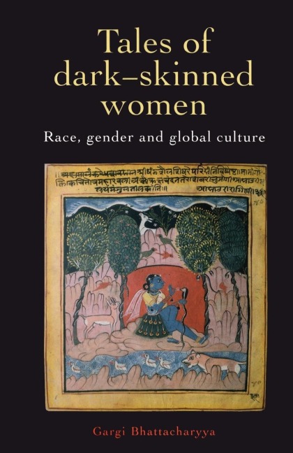 Tales Of Dark Skinned Women: Race, Gender And Global Culture