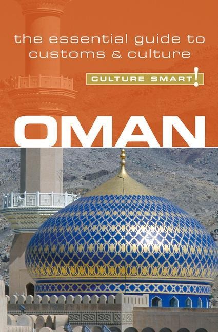Oman - Culture Smart!: The Essential Guide to Customs & Culture