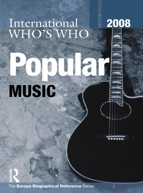 International Whos Who in Popular Music 2008