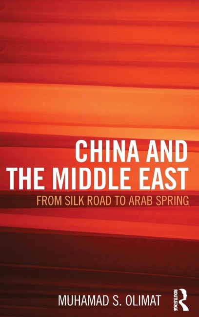 China and the Middle East: from Silk Road to Arab Spring