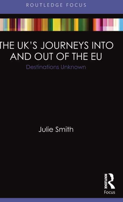 The UKs Journeys into and out of the EU: Destinations Unknown