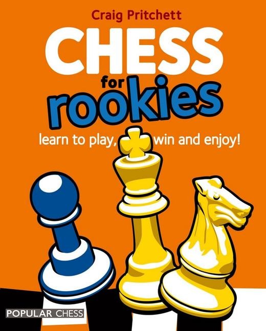 Chess for Rookies: Learn to Play, Win and Enjoy