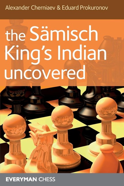 The Sämisch Kings Indian Uncovered