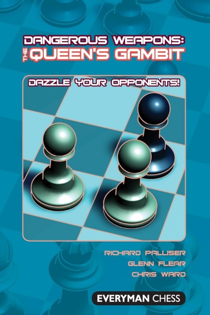 Dangerous Weapons The Queens Gambit