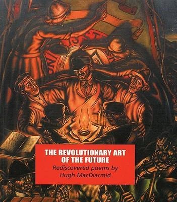 The Revolutionary Art of the Future: Rediscovered Poems