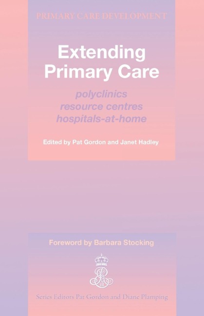 Extending Primary Care: Polyclinics, Resource Centres, Hospital-at-Home
