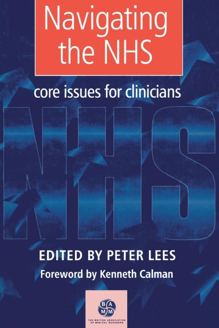 Navigating the NHS: Core Issues for Clinicians