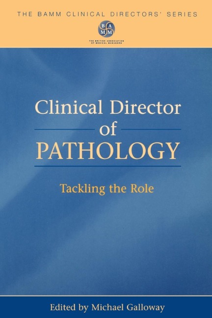 Clinical Director of Pathology: Tackling the Role