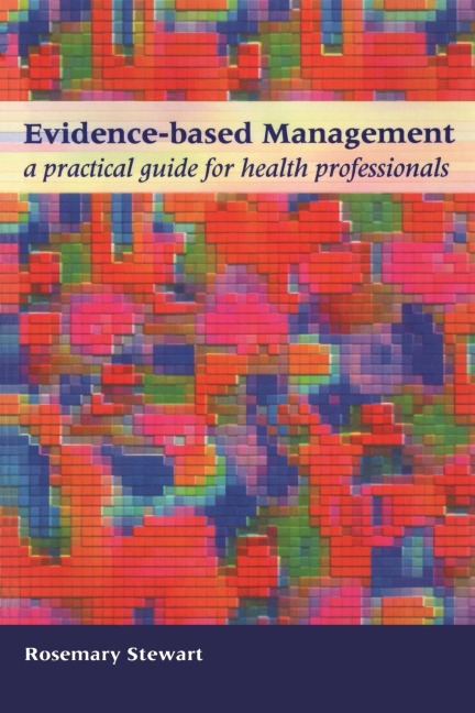 Evidence-Based Management: A Practical Guide for Health Professionals