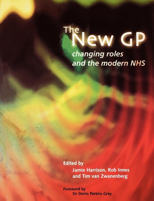 The New GP: Changing Roles and the Modern NHS