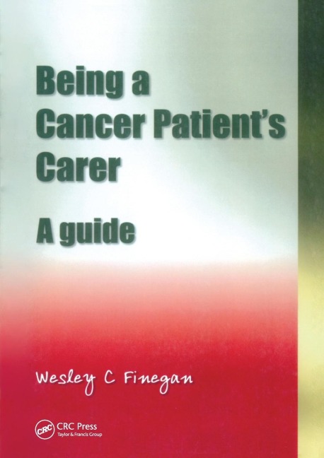 Being a Cancer Patients Carer: A Guide