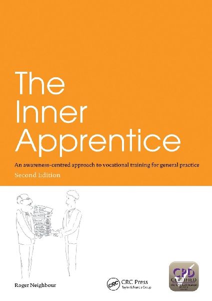 The Inner Apprentice: An Awareness-Centred Approach to Vocational Training for General Practice, Second Edition