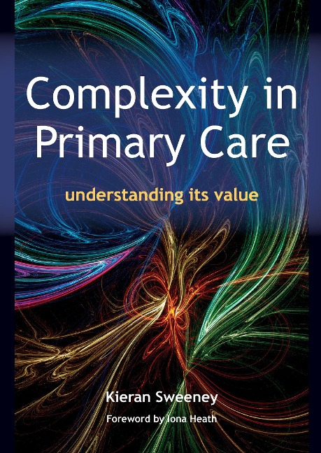 Complexity in Primary Care: Understanding Its Value