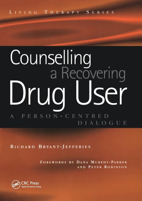 Counselling a Recovering Drug User: A Person-Centered Dialogue