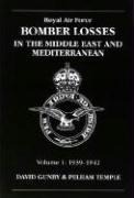 RAF Bomber Losses in the Middle East & Mediterranean Volume 1: 1939-1942