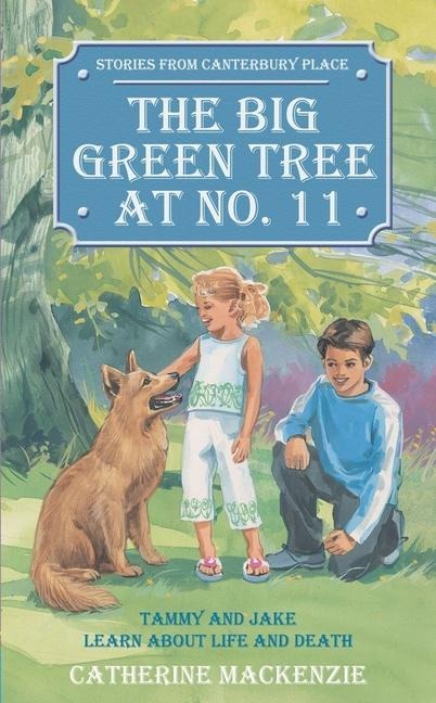 Big Green Tree at No. 11: Tammy and Jake Learn about Life and Death