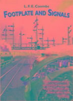 Footplate and Signals: The Evolution of the Relationship Between Footplate Design and Operation and Railway Safety and Signalling