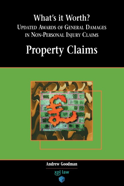 Whats It Worth? Awards of General Damages in Non-Personal Injury Claims Volume 1: Property Claims