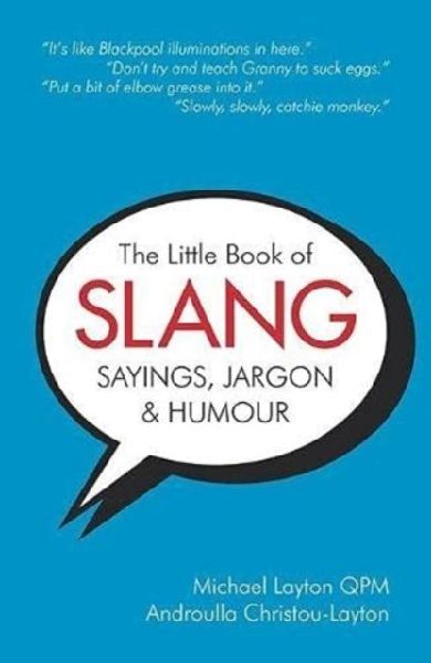 The Little Book of Slang, Sayings, Jargon & Humour