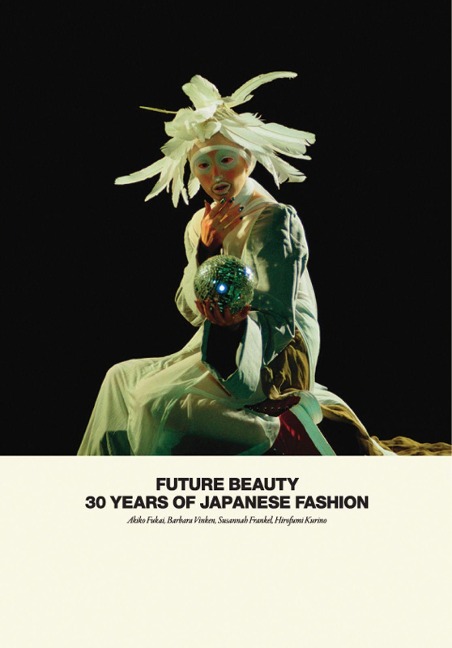 Future Beauty: 30 Years of Japanese Fashion