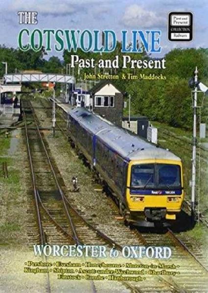 The Cotswold Line Past and Present: Worcester to Oxford