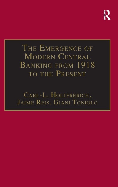 The Emergence of Modern Central Banking from 1918 to the Present
