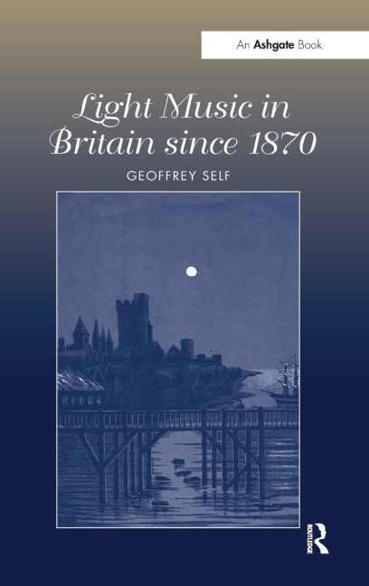 Light Music in Britain since 1870: A Survey