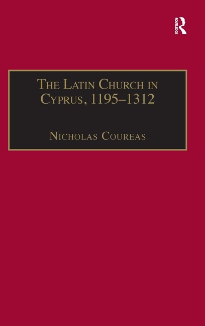 The Latin Church in Cyprus, 1195-1312