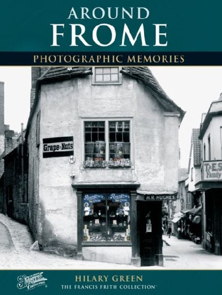 Frome: Photographic Memories