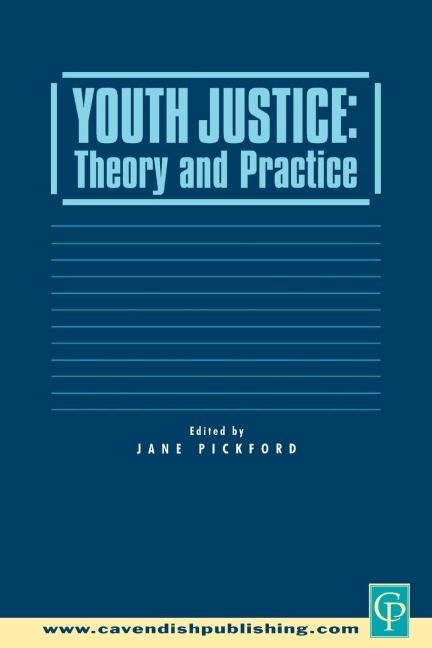 Youth Justice: Theory & Practice