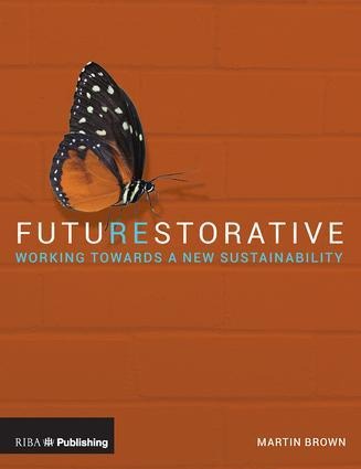 Futurestorative: Working Towards a New Sustainability