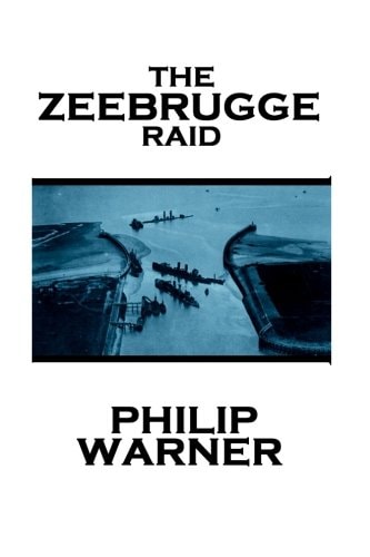 Phillip Warner - Zeebrugge Raid