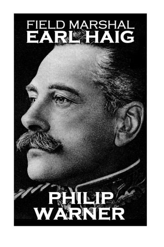 Phillip Warner - Field Marshal Earl Haig