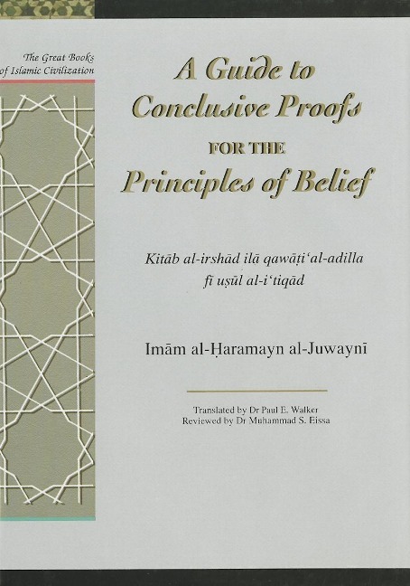 Guide to Conclusive Proofs for the Principles of Belief: Al-Irshad