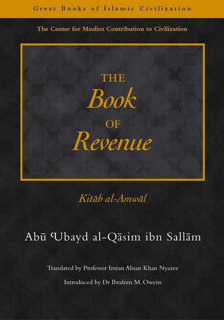 The Book of Revenue: Kitab Al-Amwal