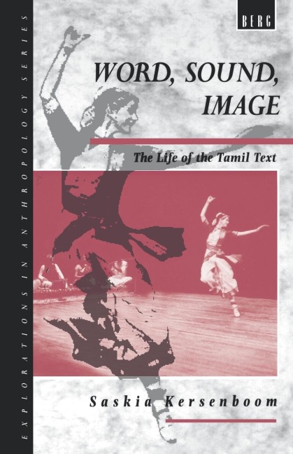 Word, Sound, Image: The Life of the Tamil Text