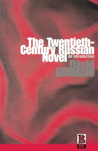 The Twentieth-Century Russian Novel: An Introduction (Historical Perspectives on Modern)