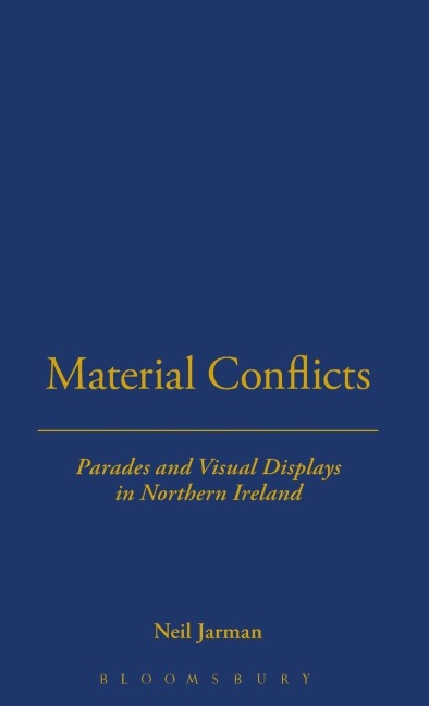Material Conflicts: Parades and Visual Displays in Northern Ireland
