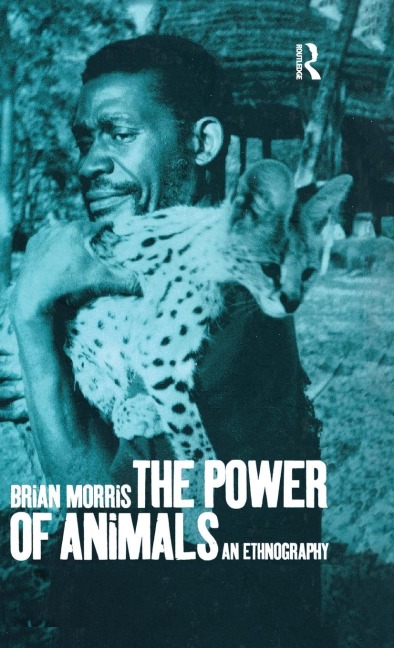 The Power of Animals: An Ethnography