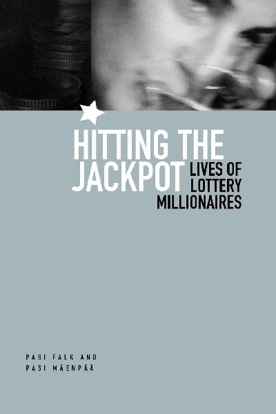Hitting the Jackpot: Lives of Lottery Millionaires