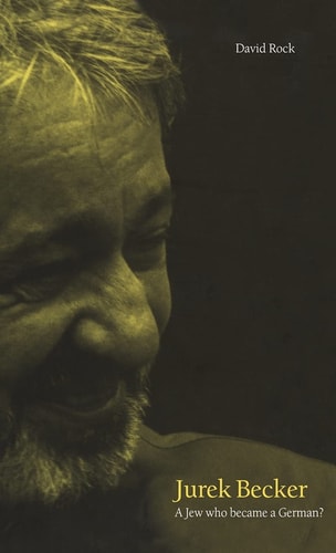 Jurek Becker: A Jew Who Became a German