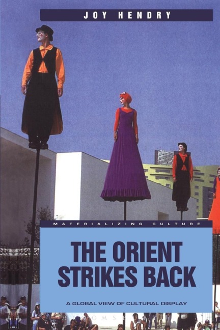 The Orient Strikes Back: A Global View of Cultural Display