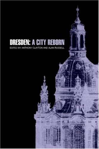 Dresden A City Reborn