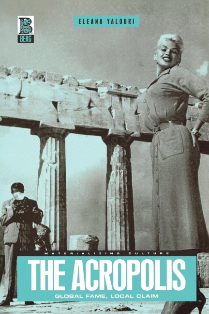 The Acropolis: Global Fame, Local Claim