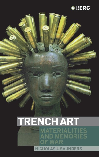 Trench Art: Materialities and Memories of War