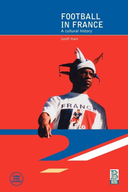 Football in France: A Cultural History