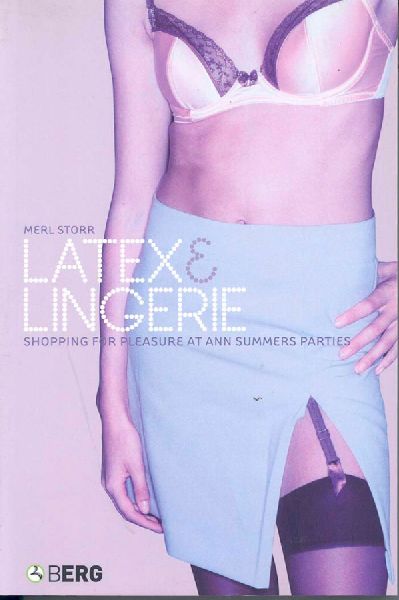 Latex and Lingerie: Shopping for Pleasure at Ann Summers Parties