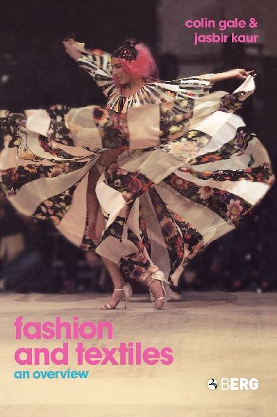 Fashion and Textiles: An Overview
